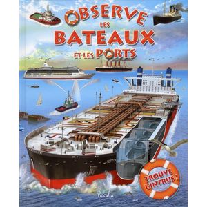 Observe les bateaux et les ports