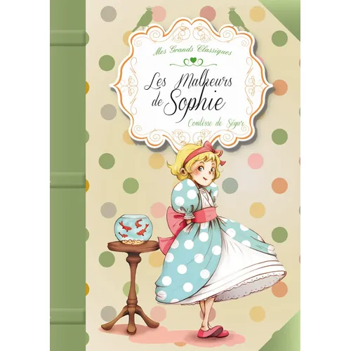 Mes Grands Classiques : Les Malheurs de Sophie
