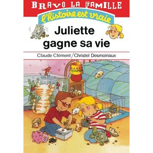 Bravo la famille - Juliette gagne sa vie