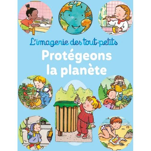 L'imagerie des tout-petits - Protégeons la planète