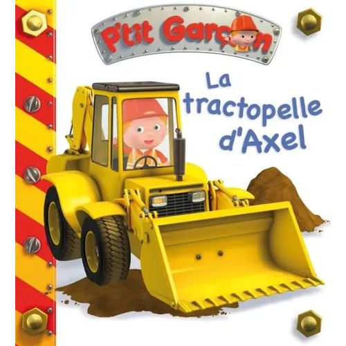 P'tit Garçon - La tractoppelle d'Axel