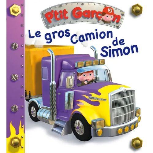 P'tit Garçon - Le gros camion de Simon