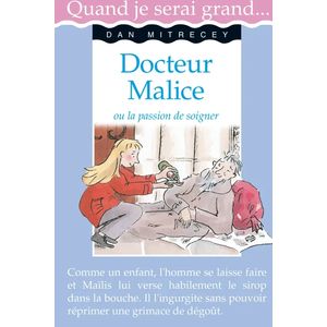 Quand je serai grand - Docteur Malice