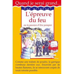 Quand je serai grand - L'épreuve du feu