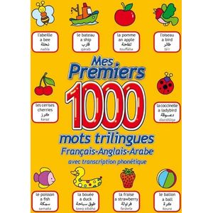 Mes premiers 1000 mots Trilingues Français-Anglais-Arabe