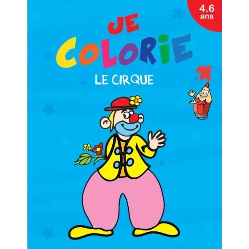 JE COLORIE 4 - 6 ANS (7TITRES)