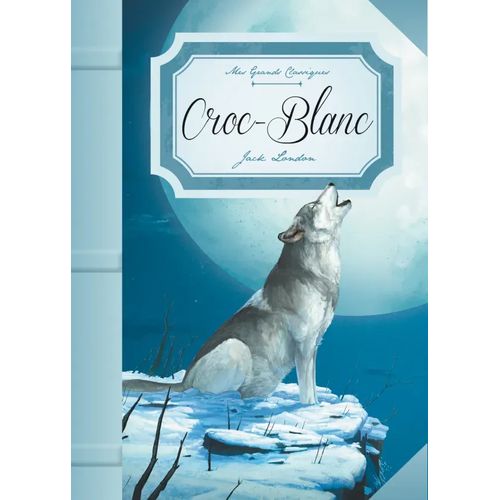 Mes grands classiques - Croc-Blanc