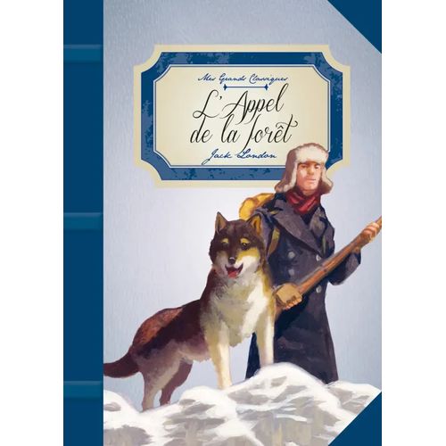 Mes grands classiques - L'appel de la forêt