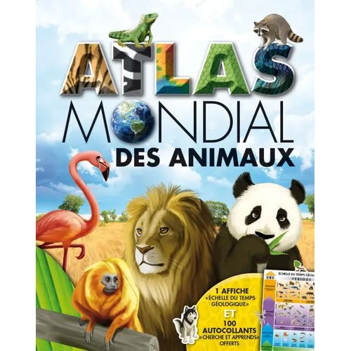 Atlas mondial - Atlas mondial des animaux