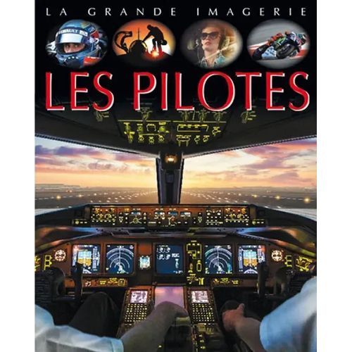 La grande imagerie - Les pilotes