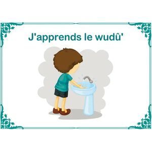 J'apprends le Wudū'