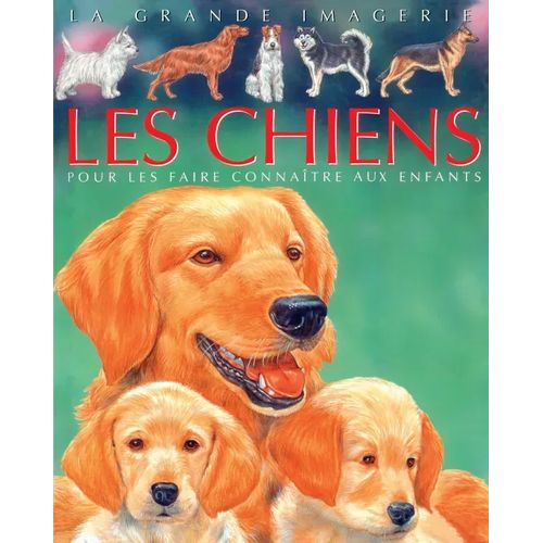 La grande imagerie - Les chiens