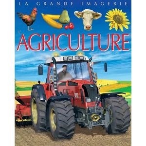 La grande imagerie - Agriculture