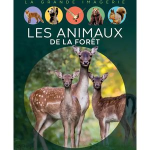 La grande imagerie - Les animaux de la forêt