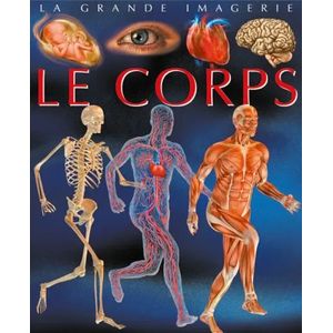 La grande imagerie - Corps humain