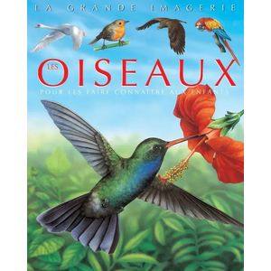 La grande imagerie - Oiseaux