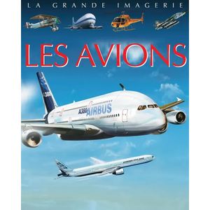 La grande imagerie - Les avions