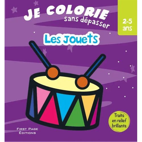 Je colorie sans dépasser - Les jouets