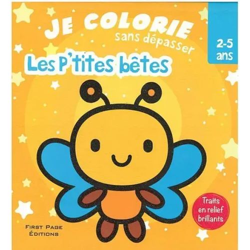 Je colorie sans dépasser - Les p'tites bêtes