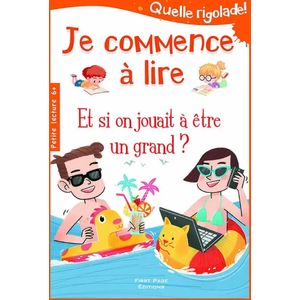 Je commence à lire - Et si on jouait a être un grand ?