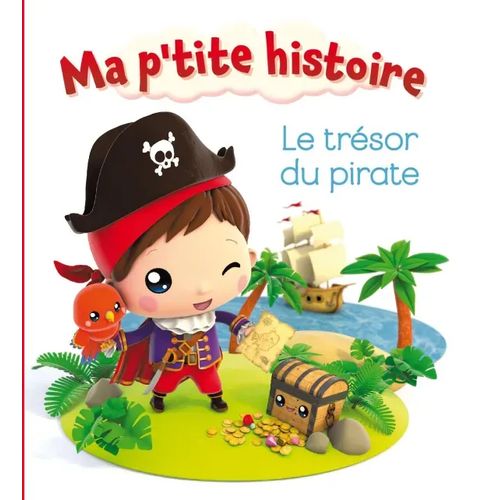 Ma p'tite histoire - Le trésor du pirate