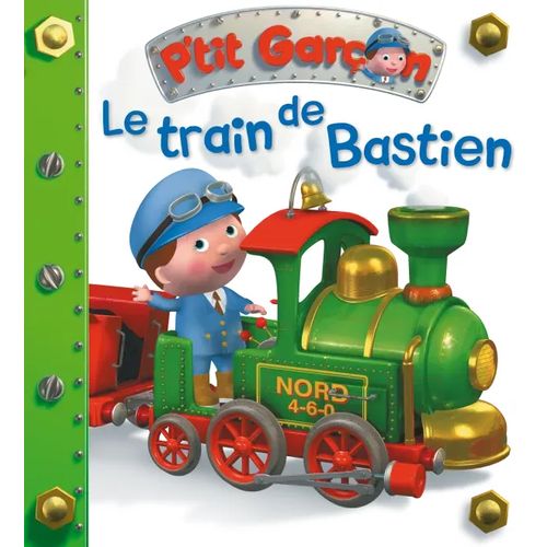 P'tit Garçon - Le train de Bastien