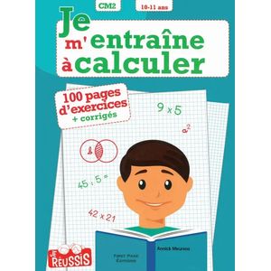 Je m'entraîne à calculer - CM2