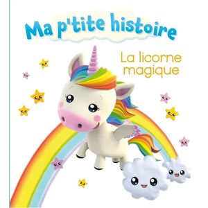 Ma p'tite histoire - La licorne magique
