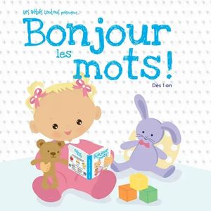 Les bébés Loulous - Bonjour les mots !