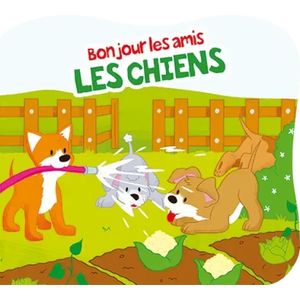 Bonjour les amis - Les chiens