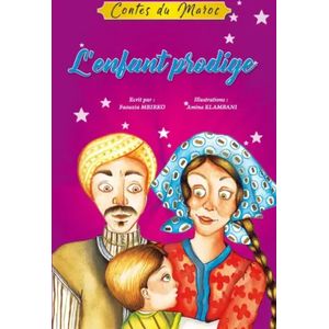 Contes du Maroc - L’enfant prodige