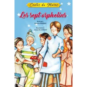 Contes du Maroc - Les sept orphelins