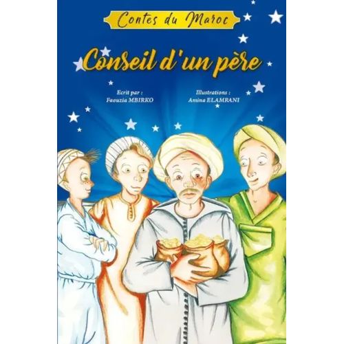 Contes du Maroc - Conseil d’un père