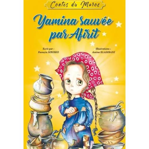 Contes du Maroc - Yamina sauvée par Afirit