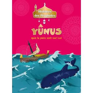 Histoires des prophètes - YÛNUS