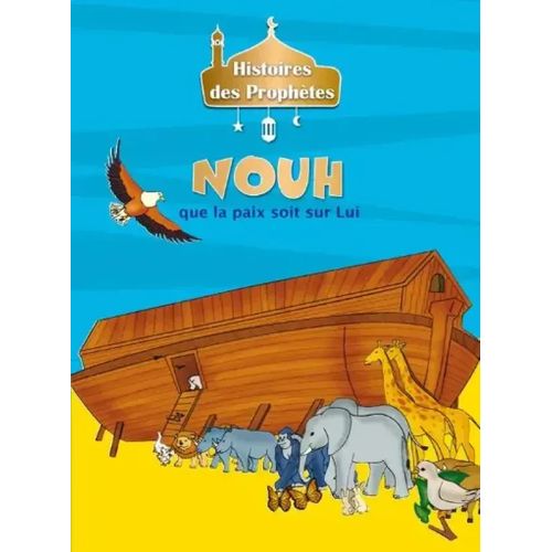 Histoires des prophètes - NOUH