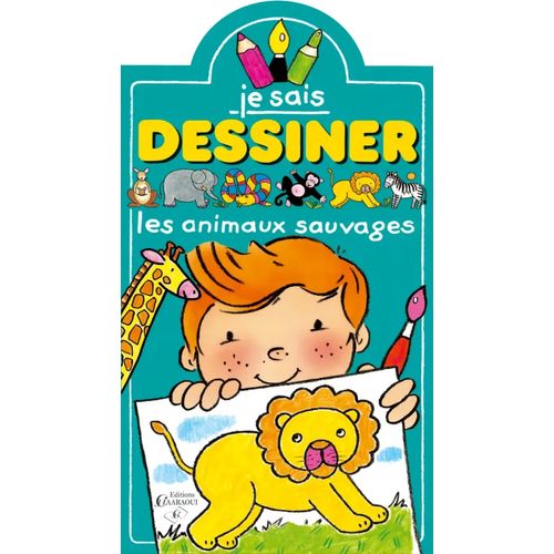 Je sais dessiner - Les animaux sauvages