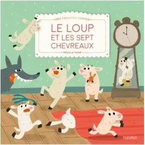 Mes premiers contes - Le loup et les sept chevreaux