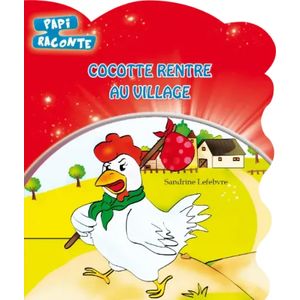 Papi raconte - Cocote rentre au village