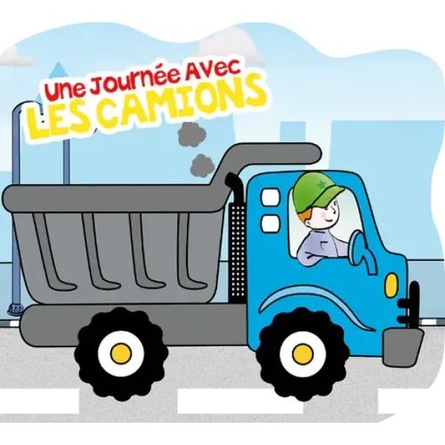 Une Journée avec - Les camions