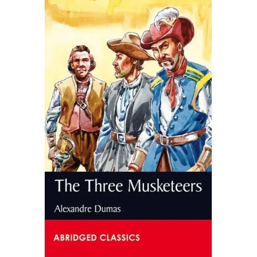 Abridged Classics Level 8 - The Three Musketeers
