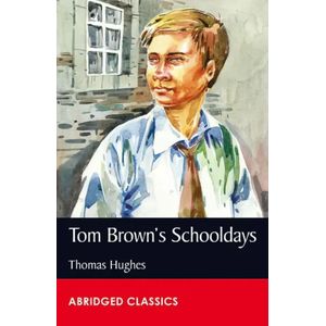 Abridged Classics Level 7 - Tom Brown's Schooldays