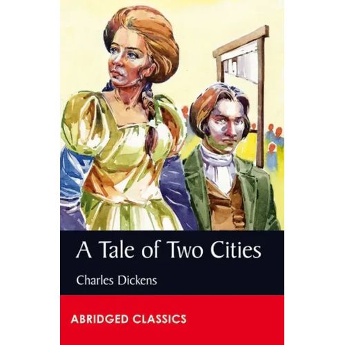 Abridged Classics Level 8 - A Tale of Two Cities