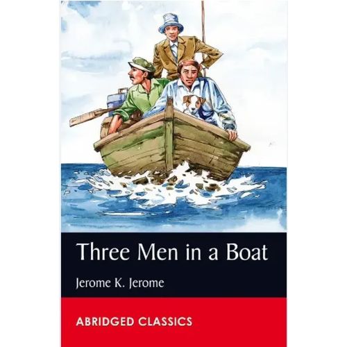 Abridged classics Level 6 - Three Men in a Boat