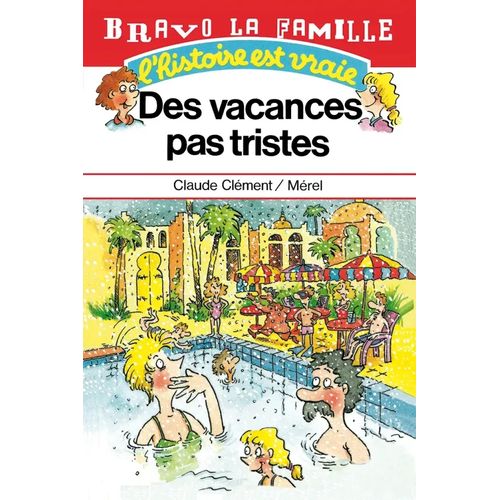 Bravo la famille - Des vacances pas tristes