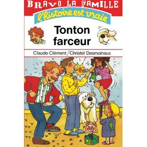 Bravo la famille - Tonton farceur