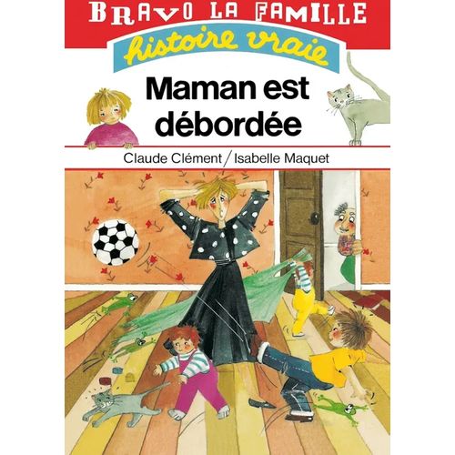 Bravo la famille - Maman est débordée