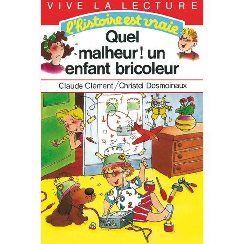 Bravo la famille - Quel malheur ! un enfant bricoleur