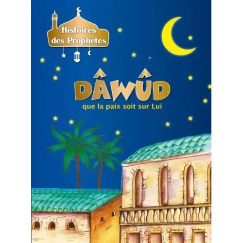 Histoires des prophètes - DÂWÛD