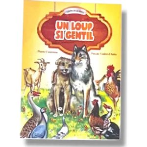 Conte de la ferme - Un loup si gentil